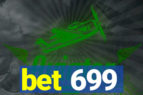 bet 699